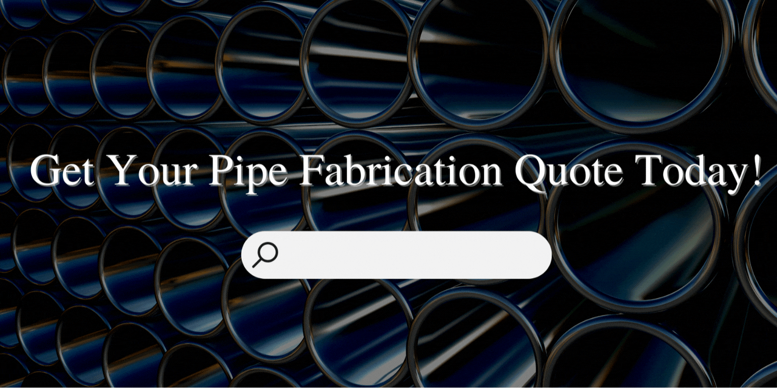 who-has-the-most-affordable-pipe-fabrication-quote